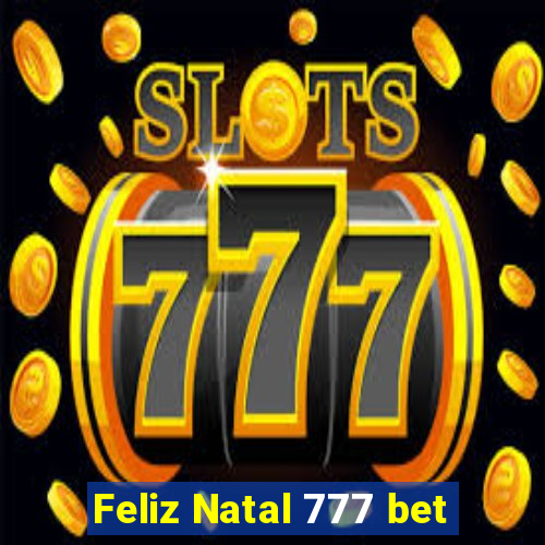 Feliz Natal 777 bet